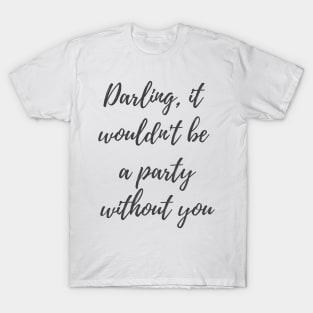 Without You T-Shirt